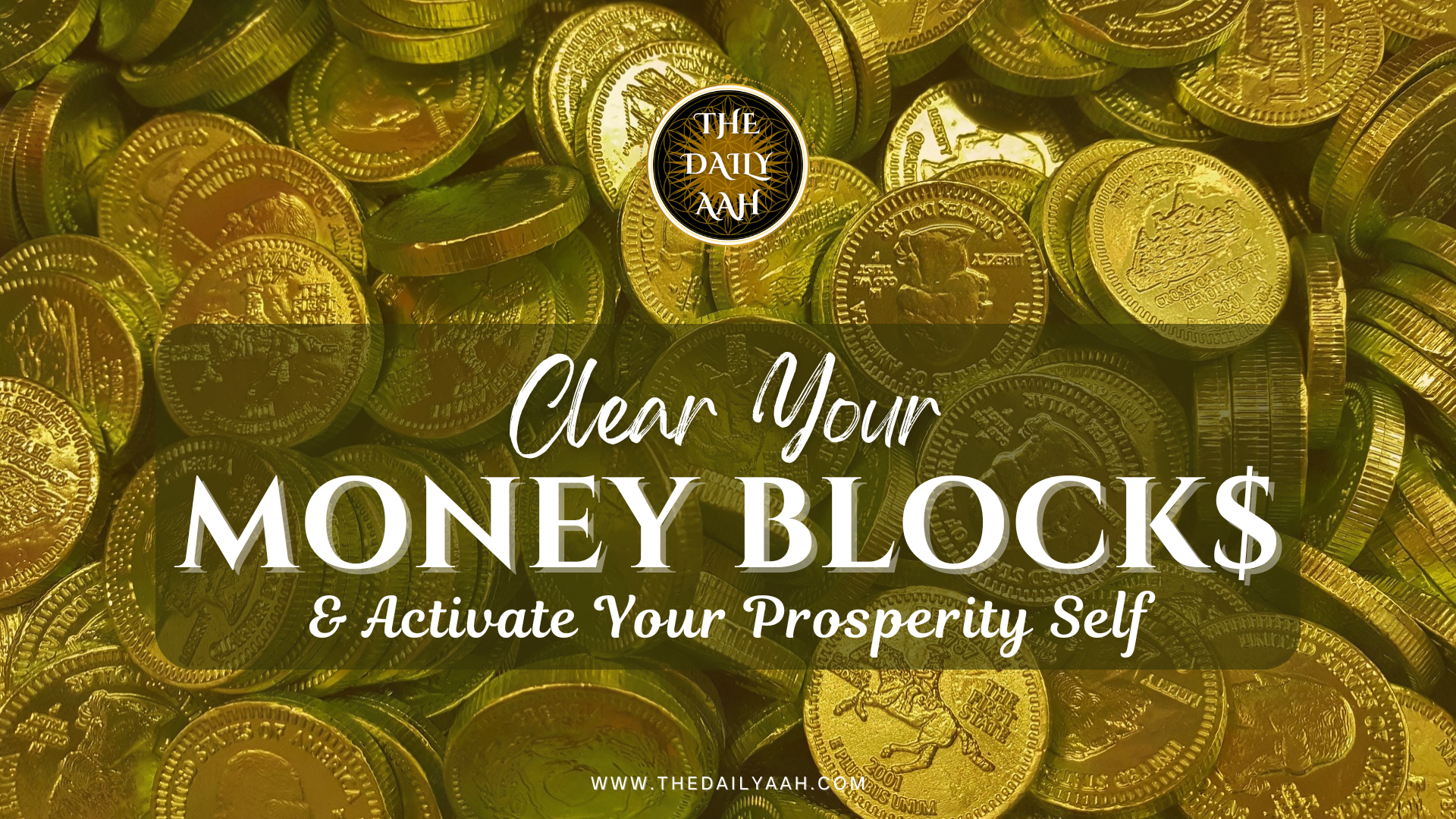 Clear Your Money Blocks & Activate Your Prosperity Self